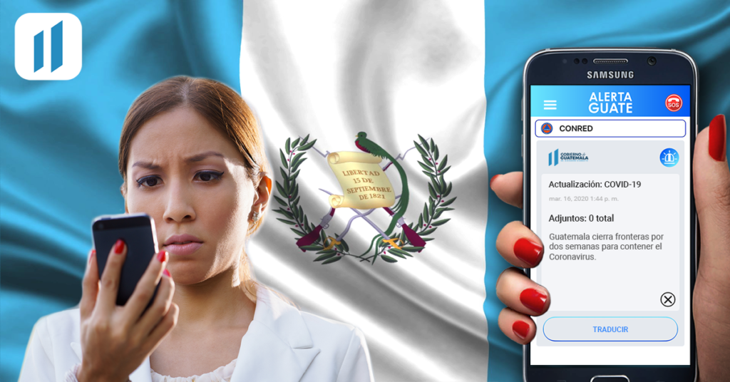 Alerta Guate: Keeping People Informed During a Global Pandemic Alerta Guate: Keeping People Informed During a Global Pandemic