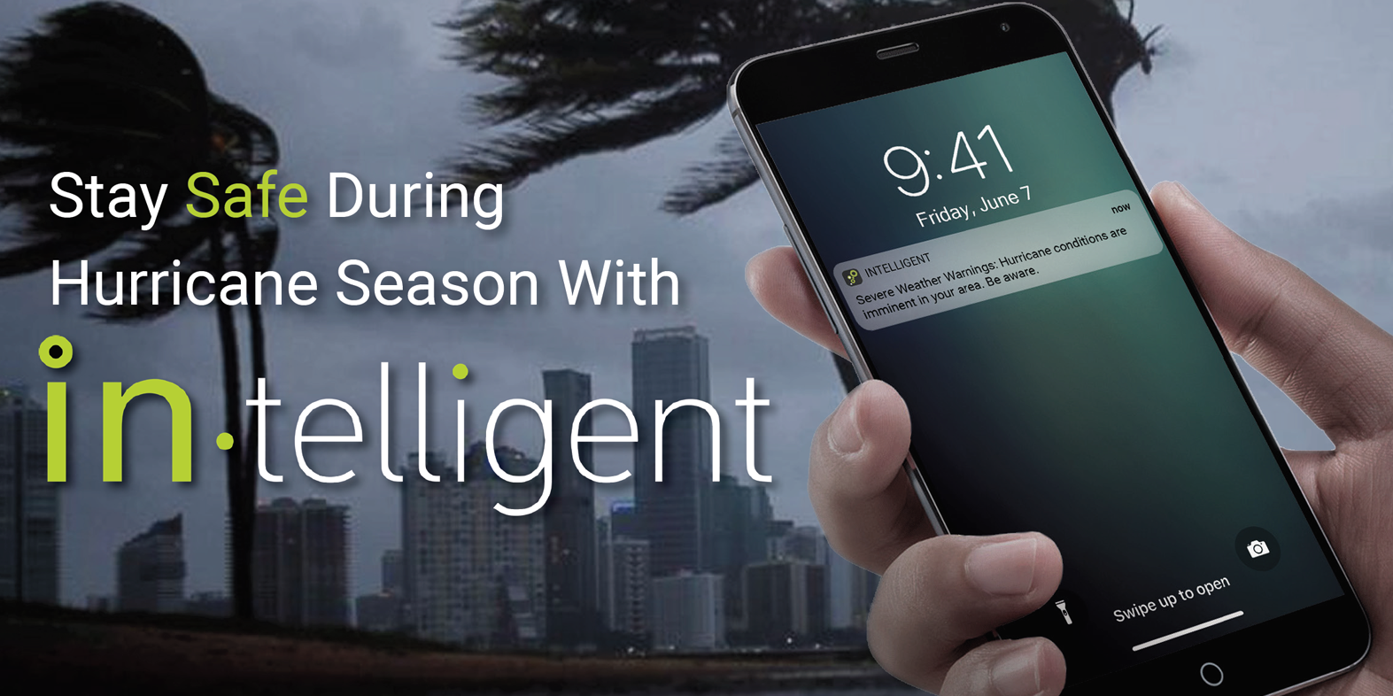 IN-TELLIGENT KEEPS SOUTH FLORIDA SAFER DURING HURRICANE SEASON IN-TELLIGENT KEEPS SOUTH FLORIDA SAFER DURING HURRICANE SEASON